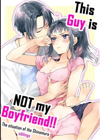 [Suzushiro Nerita] Kono Hito Kareshi ja Arimasen!! ~Shinomura Keimai no Jijou~ | This Guy is Not My Boyfriend!! ~The situation of the Shinomura siblings~