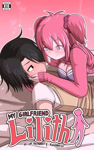 [Lok Polymorfa, Playerboy117] My Girlfriend Lilith