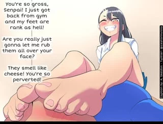 You're So Gross, Senpai (Nagatoro Feet Caption)