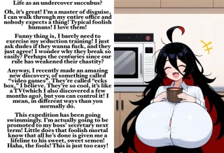 Nobody tell her, it’s more fun when she doesn’t know [interview] [succubus] [oblivious] [kinda funny]